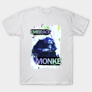 Embrace Monke T-Shirt
